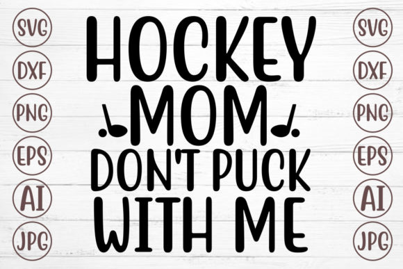 Hockey Mom SVG: Graphics for Crafts & Sales