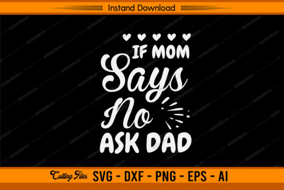 If Mom Says No Ask Dad: Crafts and Graphics Review
