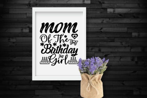 Mom of the Birthday Girl SVG: A Designer's Review