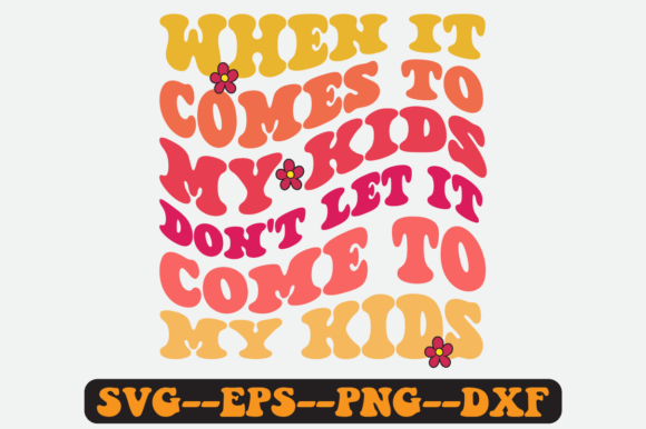 Review: When İt Comes to My Kids Retro Svg for Embroidery